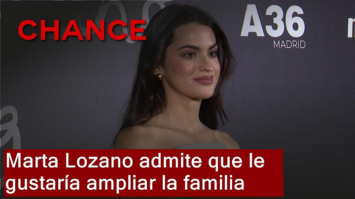 Marta Lozano admite que le gustaría ampliar la familia