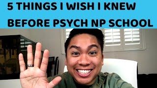 Top 5 Things I Wish I KNEW Before Nurse Practitioner School | Psych Nurse Practitioner