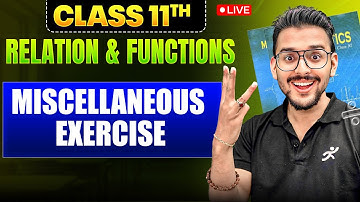 Relation & Function Class 11 | Maths MISCELLANEOUS EXERCISE | Pranav Pandey Sir | #class11maths