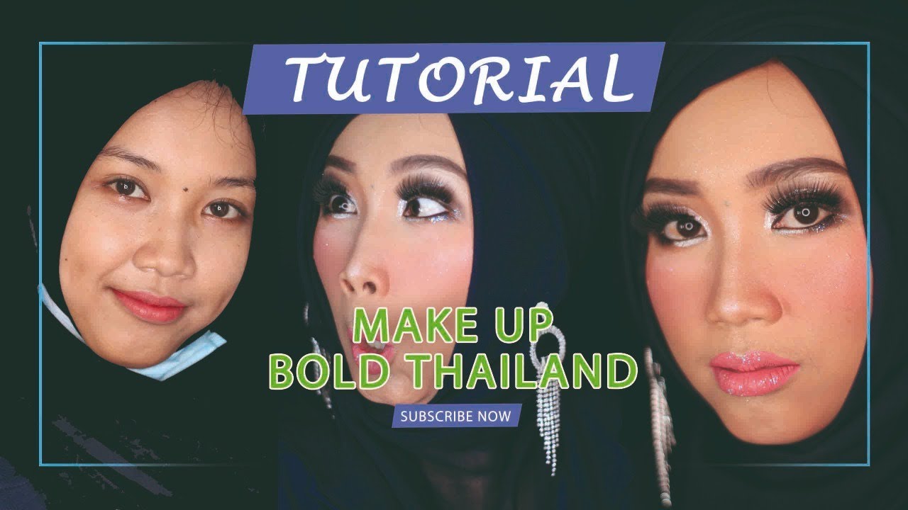Tutorial Make Up Bold Thailand Youtube