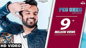 New Punjabi Songs 2018 | Peg Sheg (Full Song) Happy Raikoti - V Rakx - White Hill Music