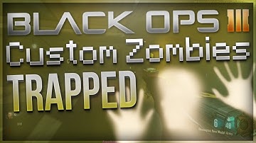 HARDEST ZOMBIE MAP EVER!! - "TRAPPED" (Black Ops 3 Zombies Mod)
