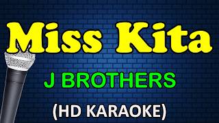 MISS KITA -  J Brothers (HD Karaoke)