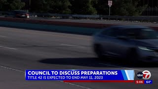 El Paso City Council to discuss preparations for Title 42