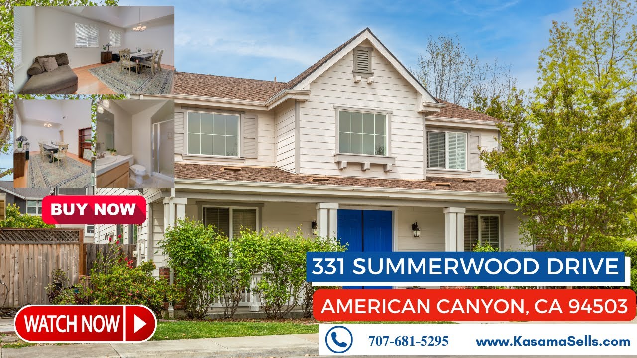 331 Summerwood Dr, American Canyon, CA | KasamaSells.com 