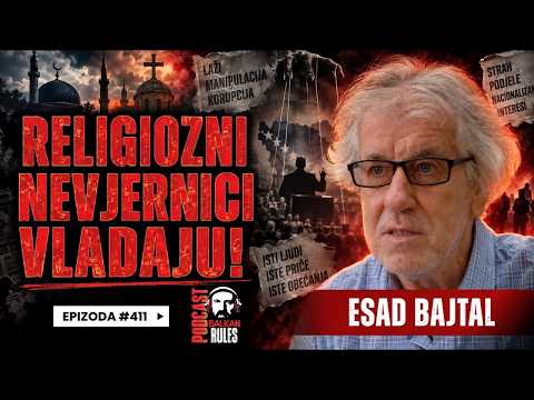 Balkan Rules Podcast Ep.411 - Prof. dr. Esad Bajtal - RELIGIOZNI NEVJERNICI VLADAJU!