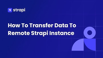 Transferring Data To A Remote with the Strapi CLI