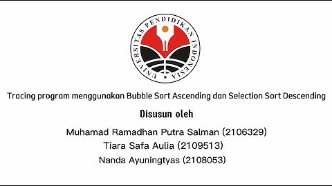 Kelompok 5 2B | Tracing program menggunakan Bubble Sort Ascending dan Selection Sort Descending