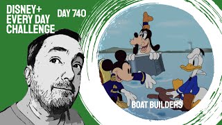 Boat Builders 1938 Mickey Mouse Short - Day 740 - Disney Every Day Challenge