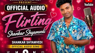 Flirting - Shankar Shyamvedi (official audio) Album - New Trand , Indian music album 