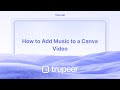 How to Add Music to a Canva Video