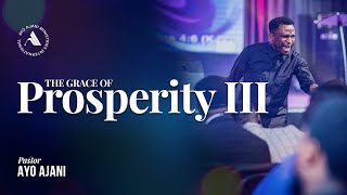 The Grace Of Prosperity 3 - Pastor Ayo Ajani