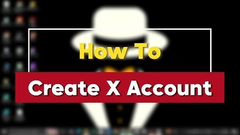 How To Create X Account  (Full Guide) 2025