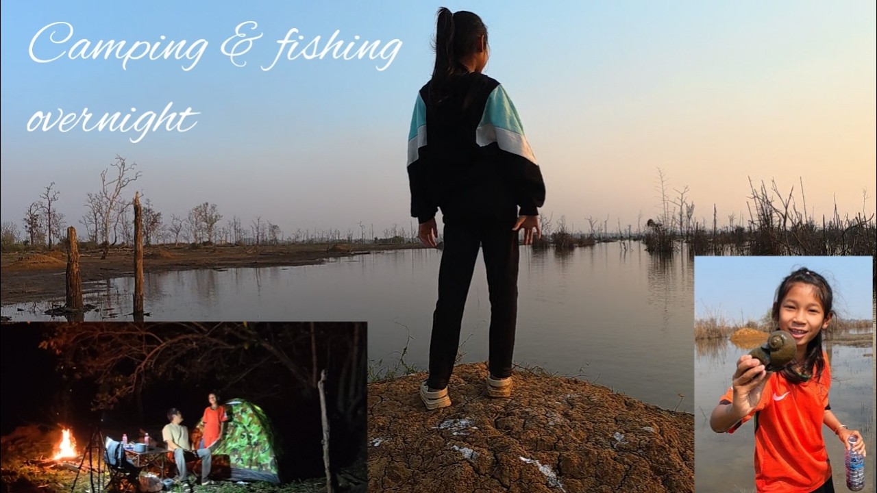 Camping and fishing overnight in the forest|បោះតង់ដាក់បង្កៃ