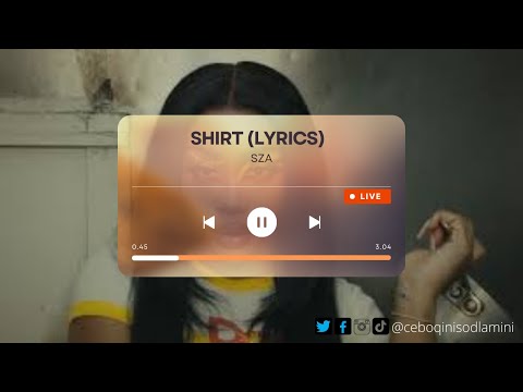 Shirt Lyrics | SZA