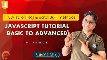#88 scrollTo() and scrollBy() methods,Javascript Tutorial for beginners- #codewithpawar, In Hindi