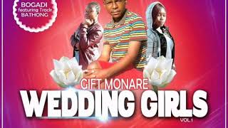 Gift Monare ft Wedding Girls VOLUME 1 & The boys - Mmamoruti (tsa manyalo)
