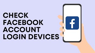 How to Check Facebook Account Login Devices (2023)