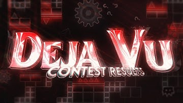 [RESULTS] Deja Vu | Creator Contest