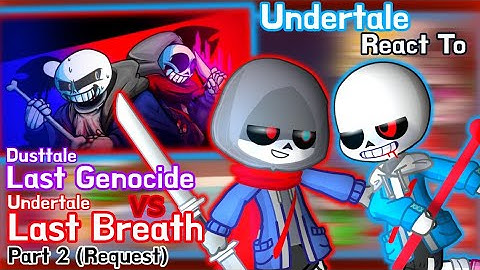 Undertale React To Last Genocide Vs Last Breath Part 2 (Request) // GachaLife2