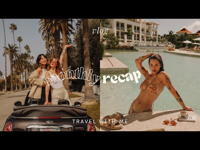 Montly Recap | Travel with me to LA and Dominican Republic