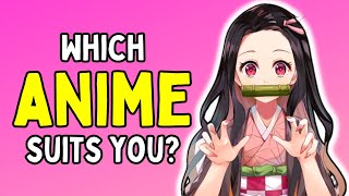 Which ANIME Suits Your PERSONALITY?  🥰