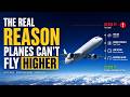 Why Airplanes Never Fly Above 40,000 Feet