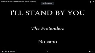 I'LL STAND BY YOU - THE PRETENDERS Chords ands