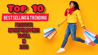 Top 10 Best Selling & Trending Products In The Philippines To Sell In 2023