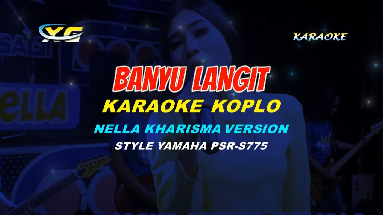 BANYU LANGIT KARAOKE KOPLO - NELA KHARISMA VERSION (YAMAHA PSR - S 775) BANYU LANGIT KARAOKE KOPLO - NELA KHARISMA VERSION (YAMAHA PSR - S 775)
