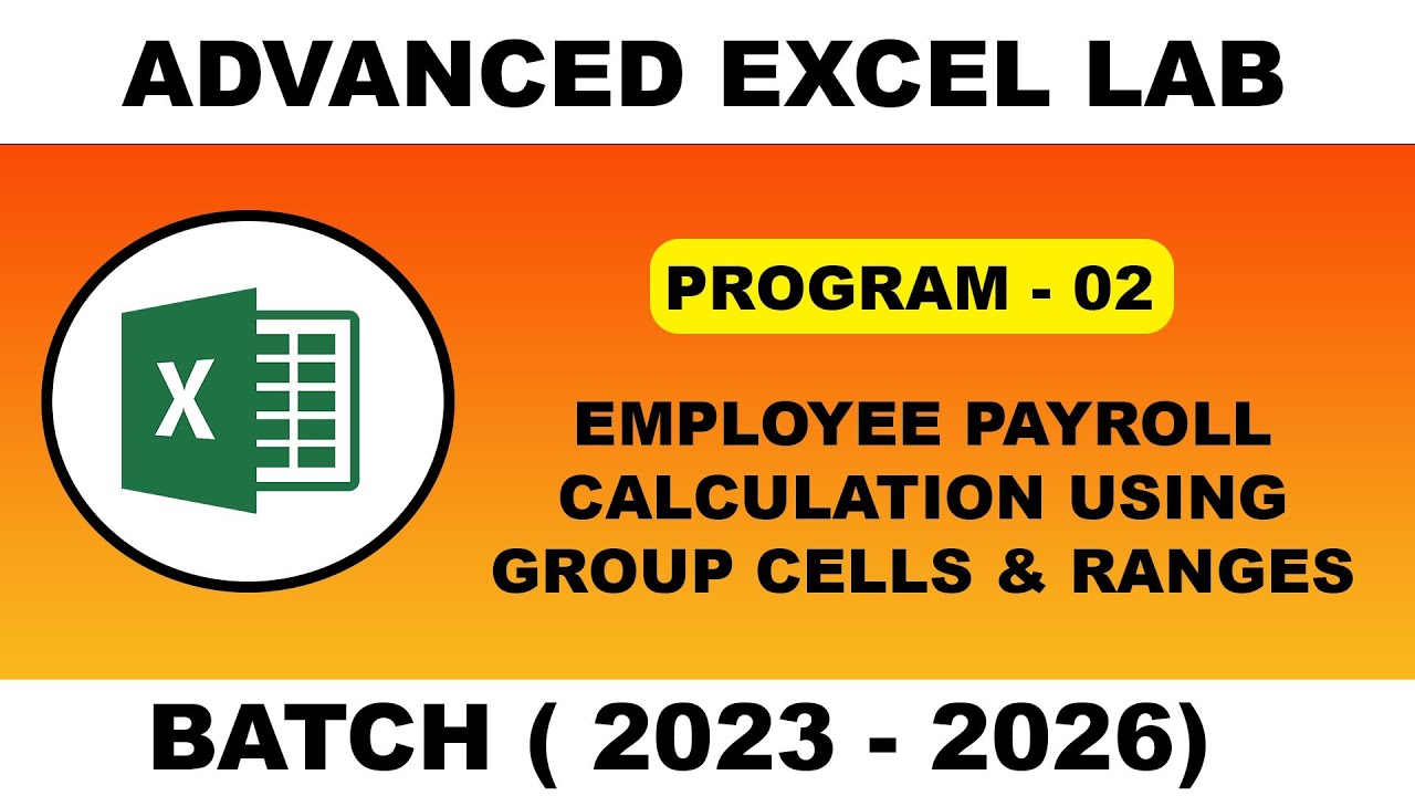 Employee payroll calculation using order & group cells || Ex_02 || Advanced Excel lab || 
