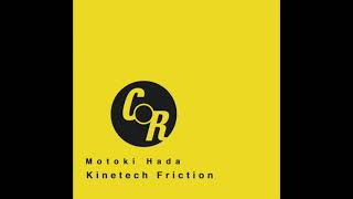 Motoki Hada - Kinetech Friction