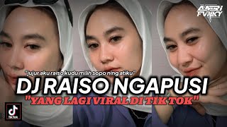 DJ NGGEH PUN KERSANE DUH KANG MAS ( RAISO NGAPUSI) TERBARU 2023