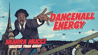 Skarra Mucci - Dancehall Energy (Official Audio)