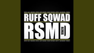 R. S. M. D Remix - Ruff Sqwad