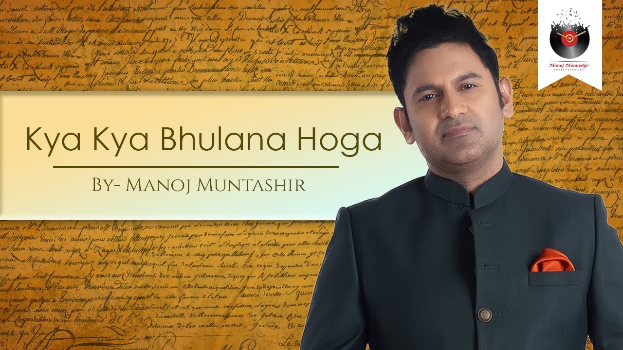 Kya Kya Bhulana Hoga  Manoj Muntashir  Hindi Poetry latest