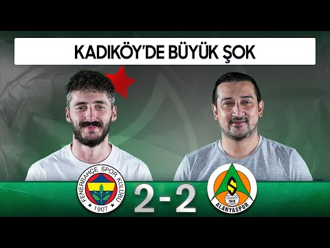 Fenerbahçe 2-2 Alanyaspor | Serhat Akın & Berkay Tokgöz