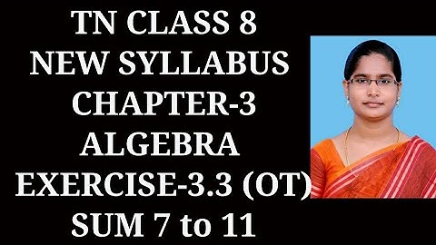 8th maths Ch-3 Algebra | Exercise-3.3 (7 to 11) OT sums | Samacheer One plus One channel