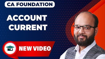 Account Current Chapter in Single Video | CA Foundation Accounts June 24 | A/C Chapter No-6 Unit-5