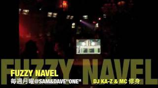 5/3 毎週月曜FUZZYNAVEL@大阪SAM&DAVE"ONE"