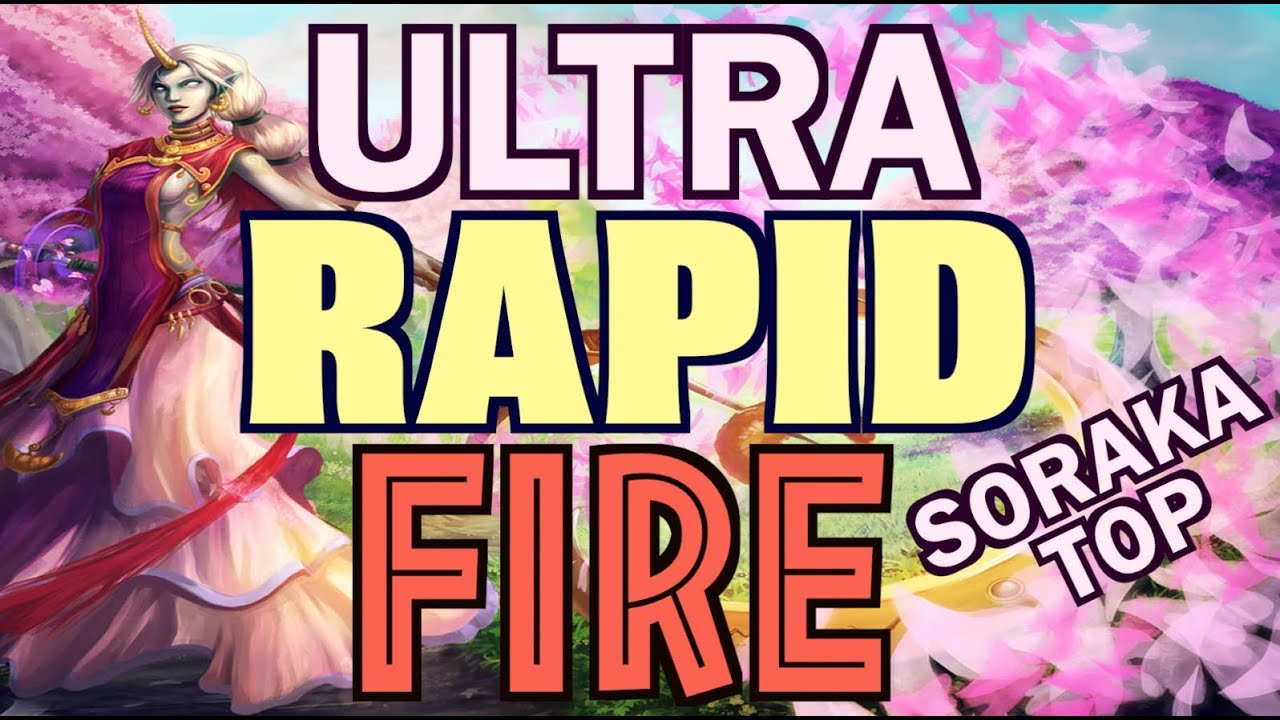 ULTRA RAPID FIRE - SORAKA TOP