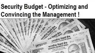 Security Budget - Optimizing and Convincing the Management