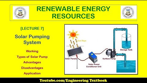 Solar Pumping System | Working | Types | Advantages | Disadvantages | Application