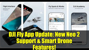 DJI Fly App Update: New Neo 2 Support & Smart Drone Features!