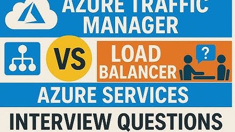 Azure Traffic Manager vs Load Balancer | Front Door vs API Gateway | Which One Should You Use?