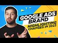 Google Ads Brand Highlighting Changes In 2023