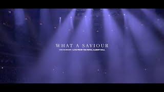 What A Saviour - HTB Worship (Live At Royal Albert Hall)
