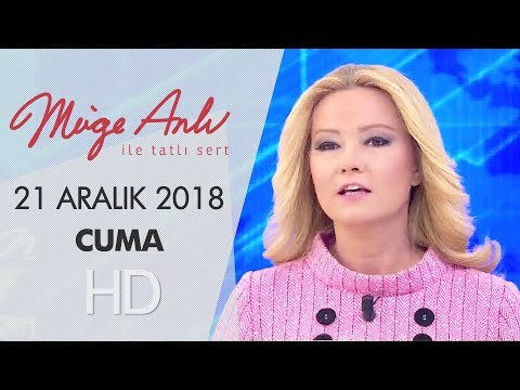 Müge Anlı İle Tatlı Sert 21 Aralık  2018 | Cuma