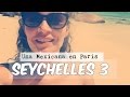 Las  Seychelles parte 3 / Una Mexicana en Paris