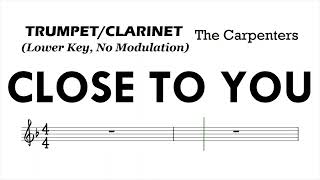 CLOSE TO YOU Trumpet Clarinet Lower Key No Modulation Sheet Backing Play Along Partitura